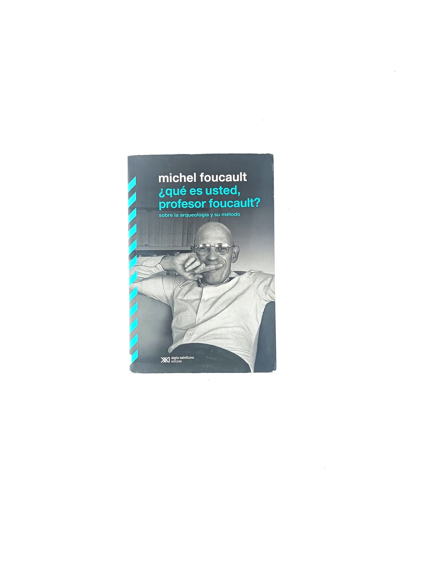 Qué es usted profesor foucault? sobre la arqueología y su método