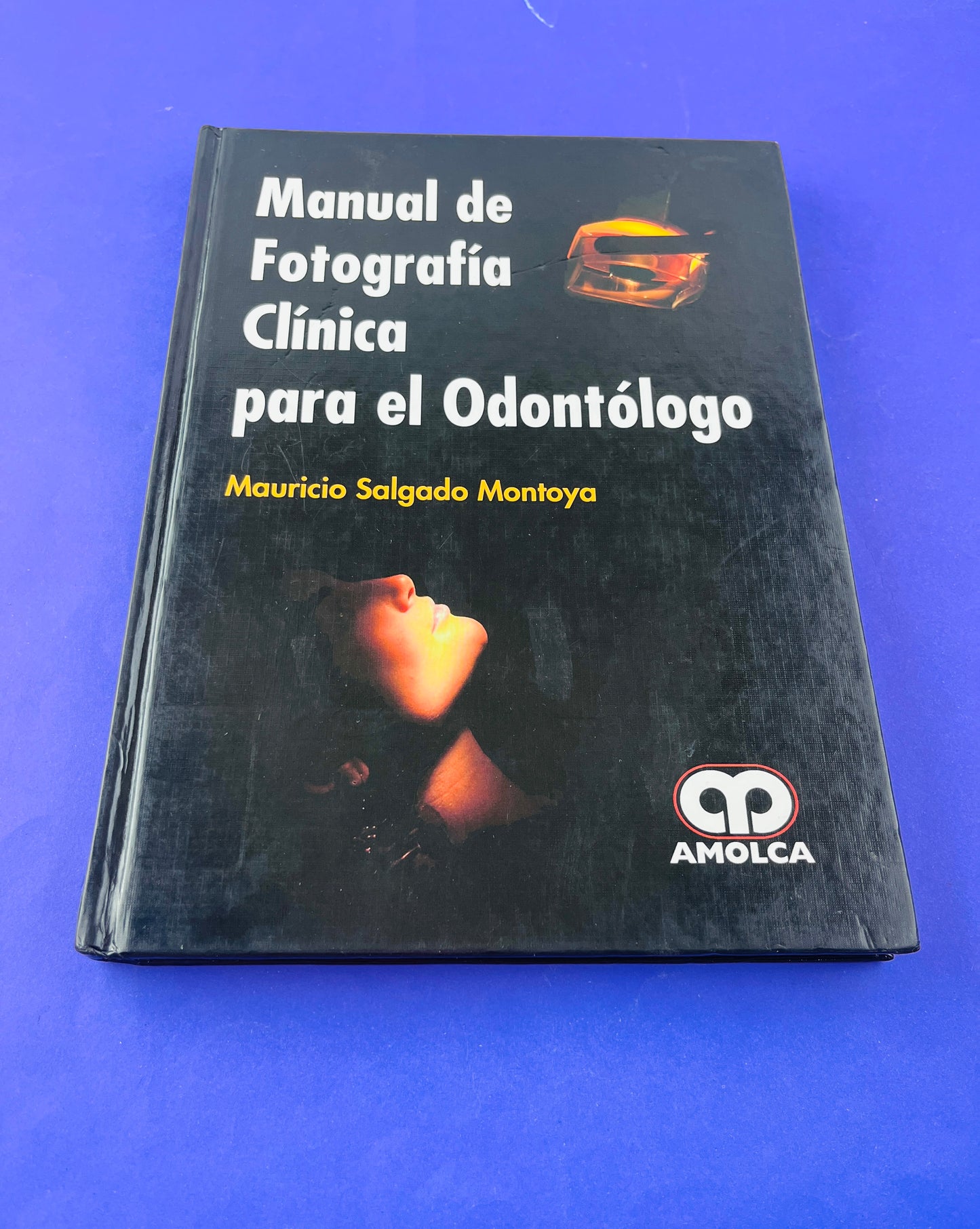 Manual de fotografía clínica para el Odontólogo