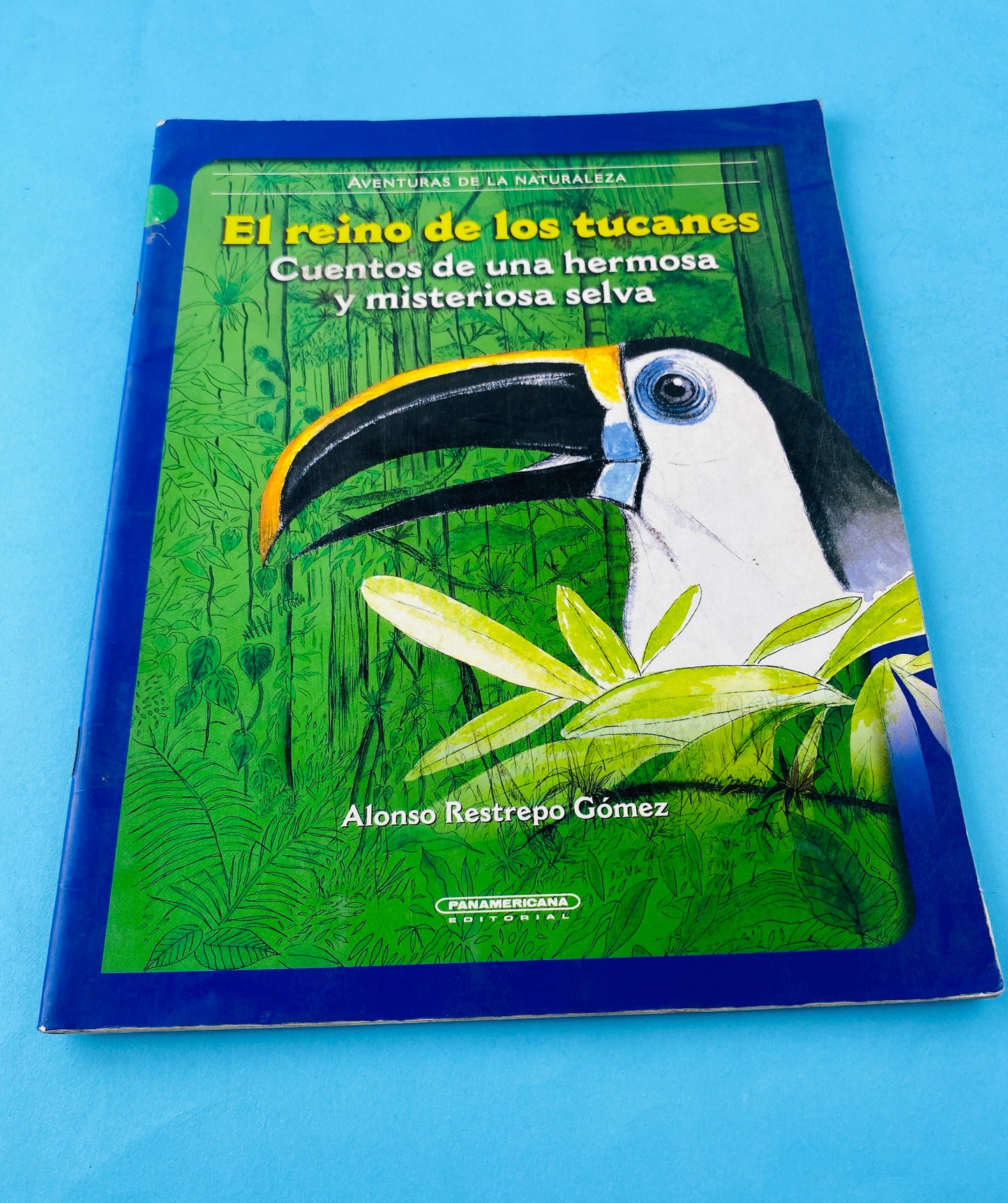 El reino de los tulcanes cuentos de una hermosa y misteriosa selva