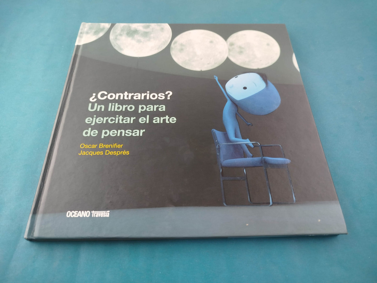 ¿Contrarios? Un libro para ejercitar el arte de pensar
