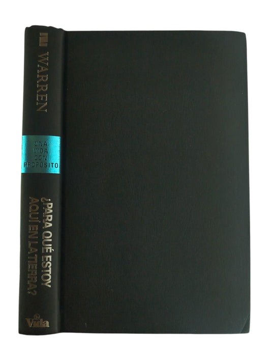 Una vida con propósito ¿Para qué estoy aquí en la tierra?