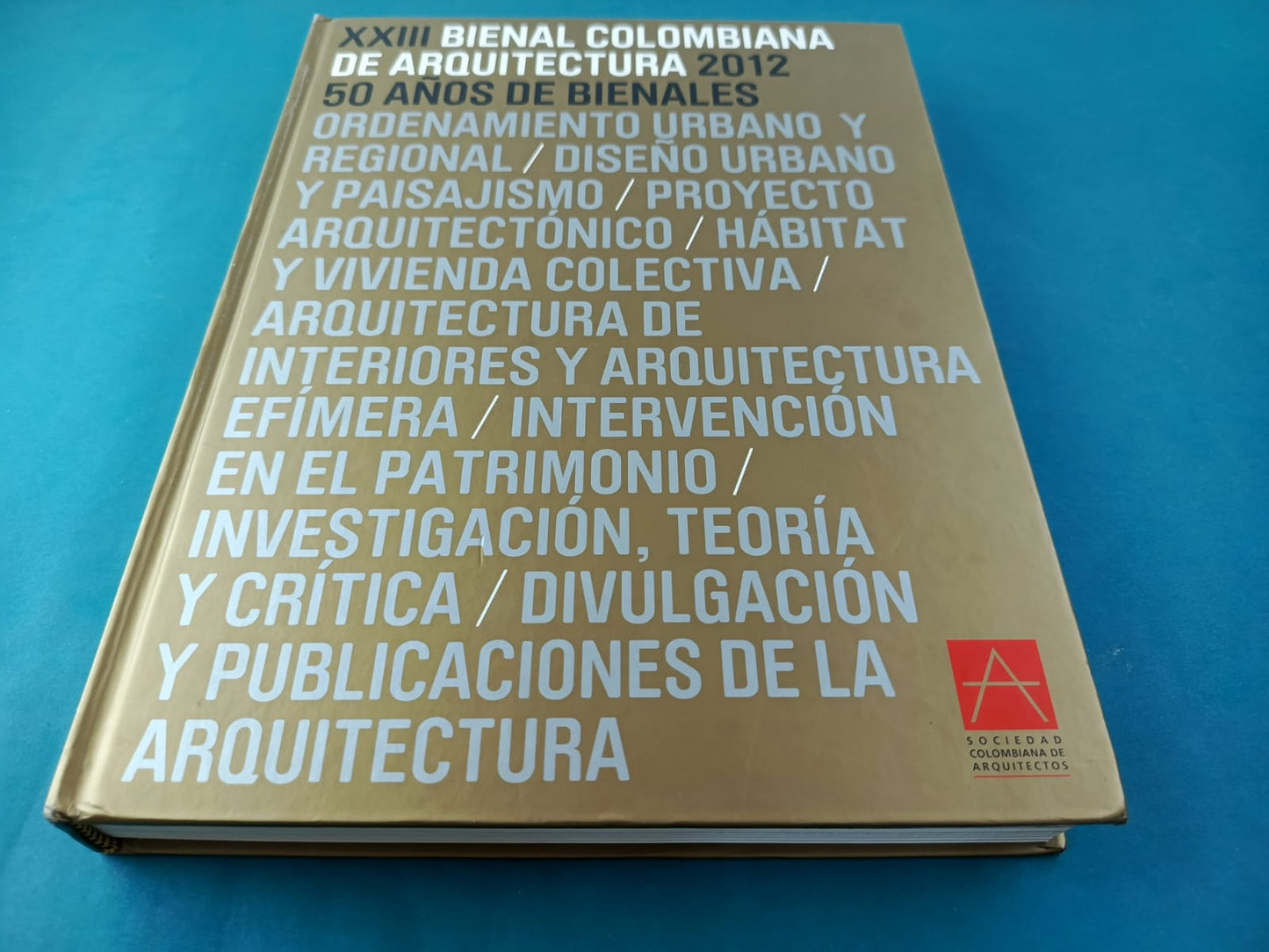 XXIII bienal colombiana de arquitectura 2012 50 años de bienales