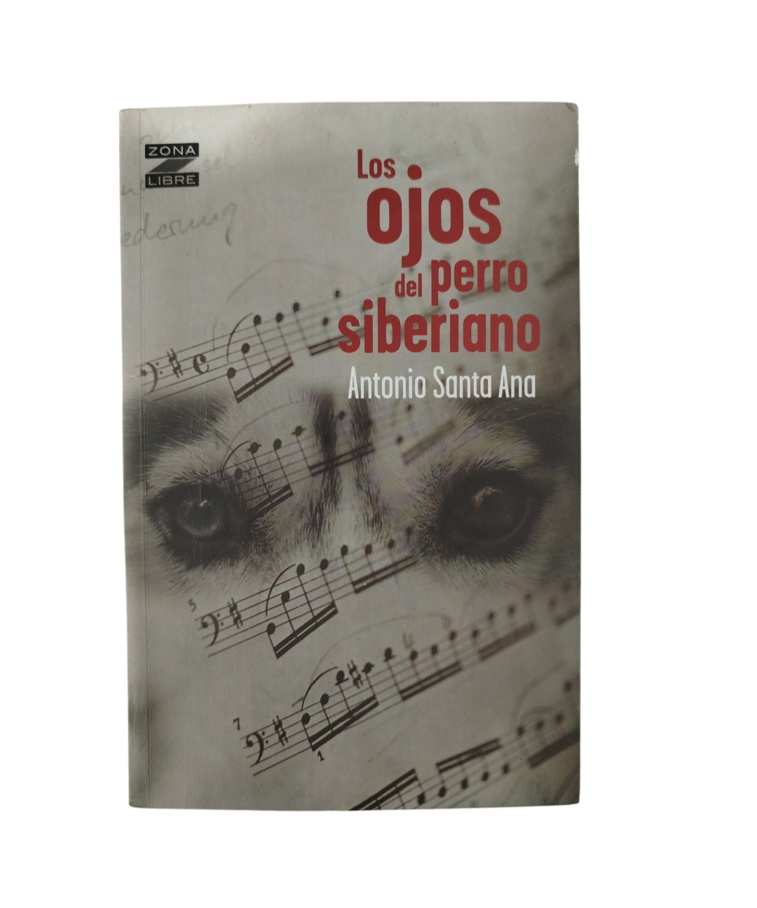 Los ojos del perro siberiano by Antonio Santa Ana