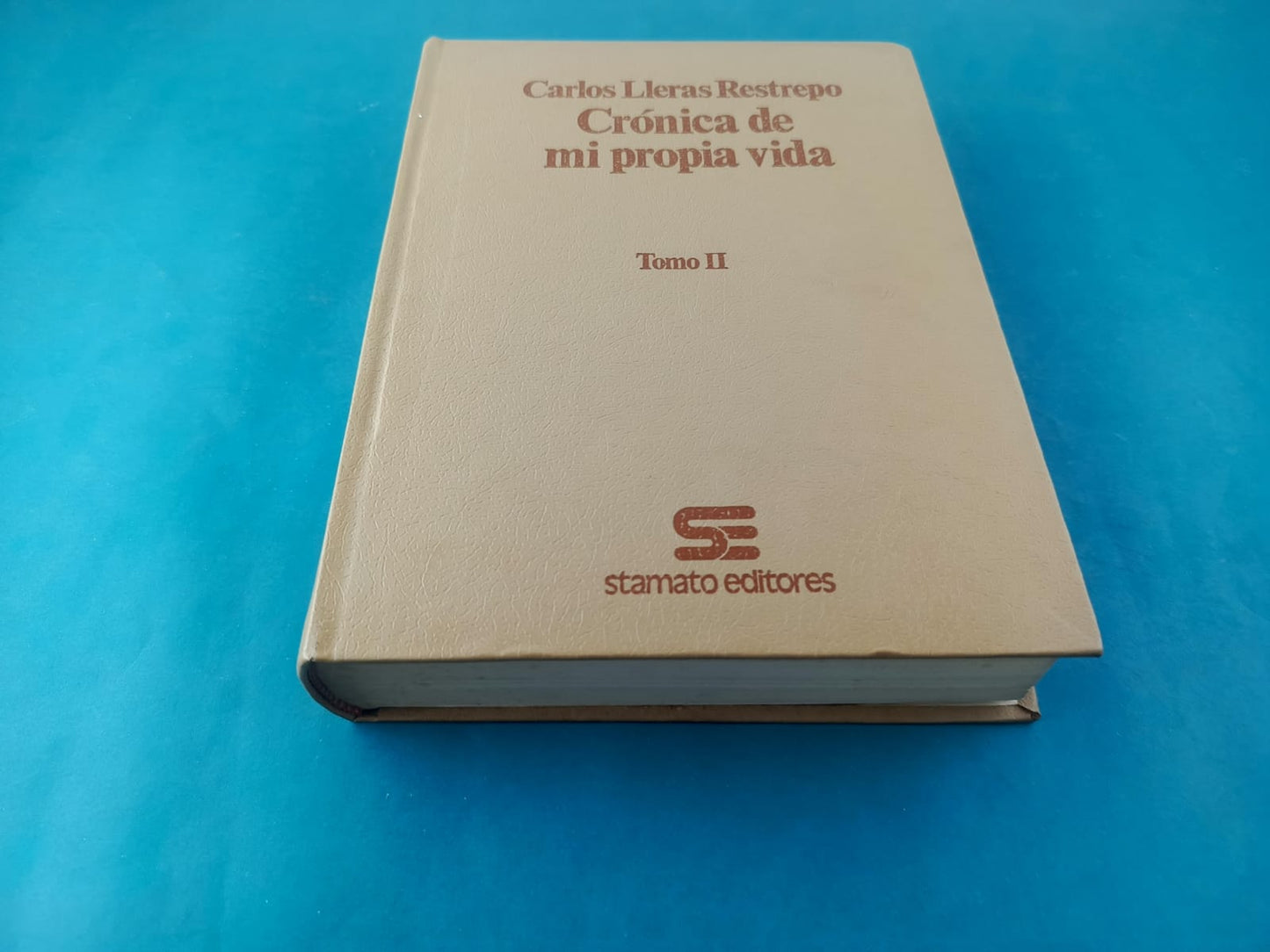 Crónicas de mi propia vida de Carlos Lleras Restrepo 4 tomos