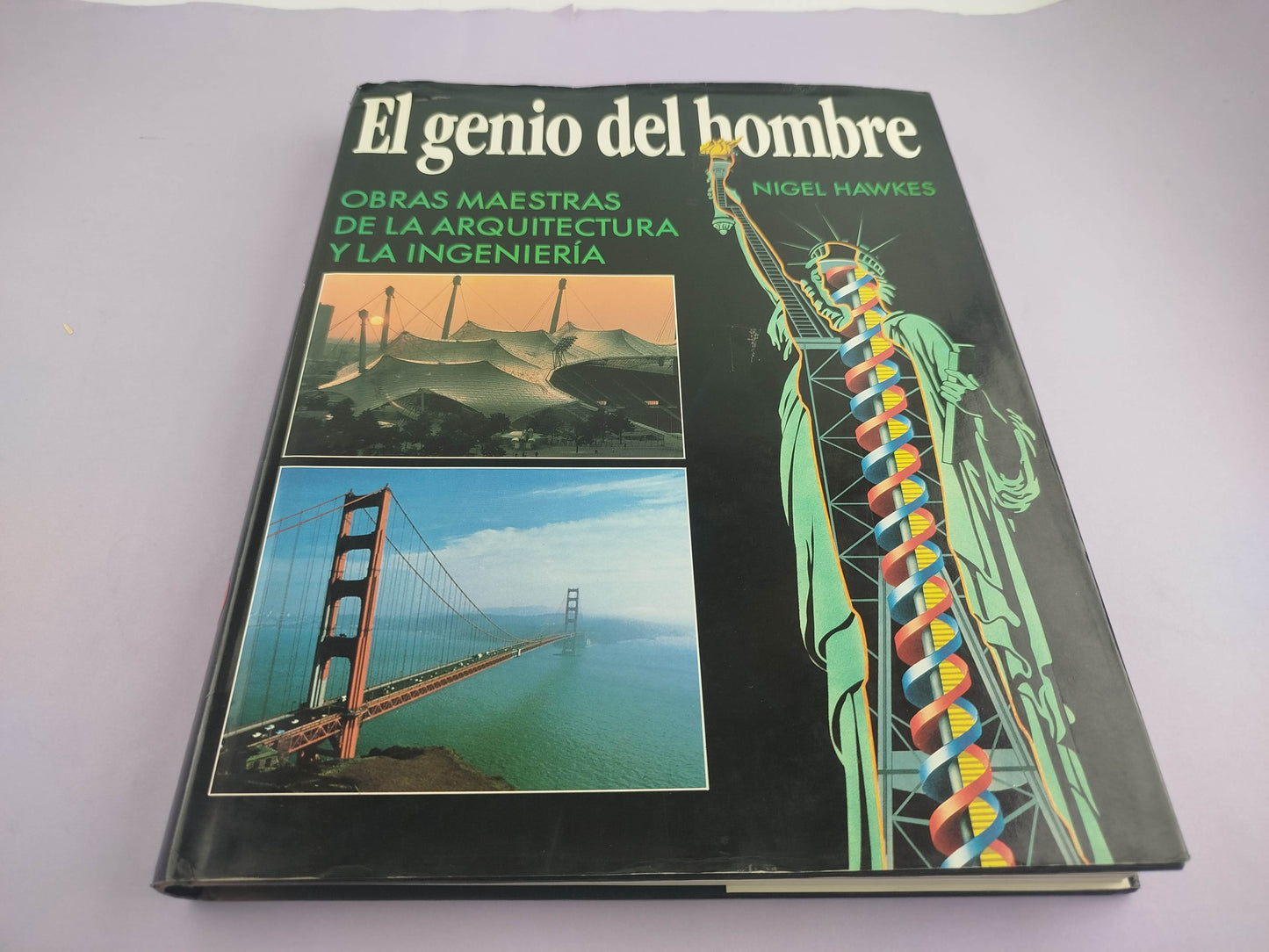 El genio del hombre: Obras maestras de la arquitectura y la ingeniería