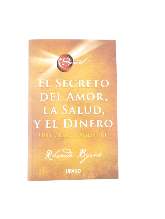 El Secreto Del Amor La Salud Y El Dinero Una Clase Magistral