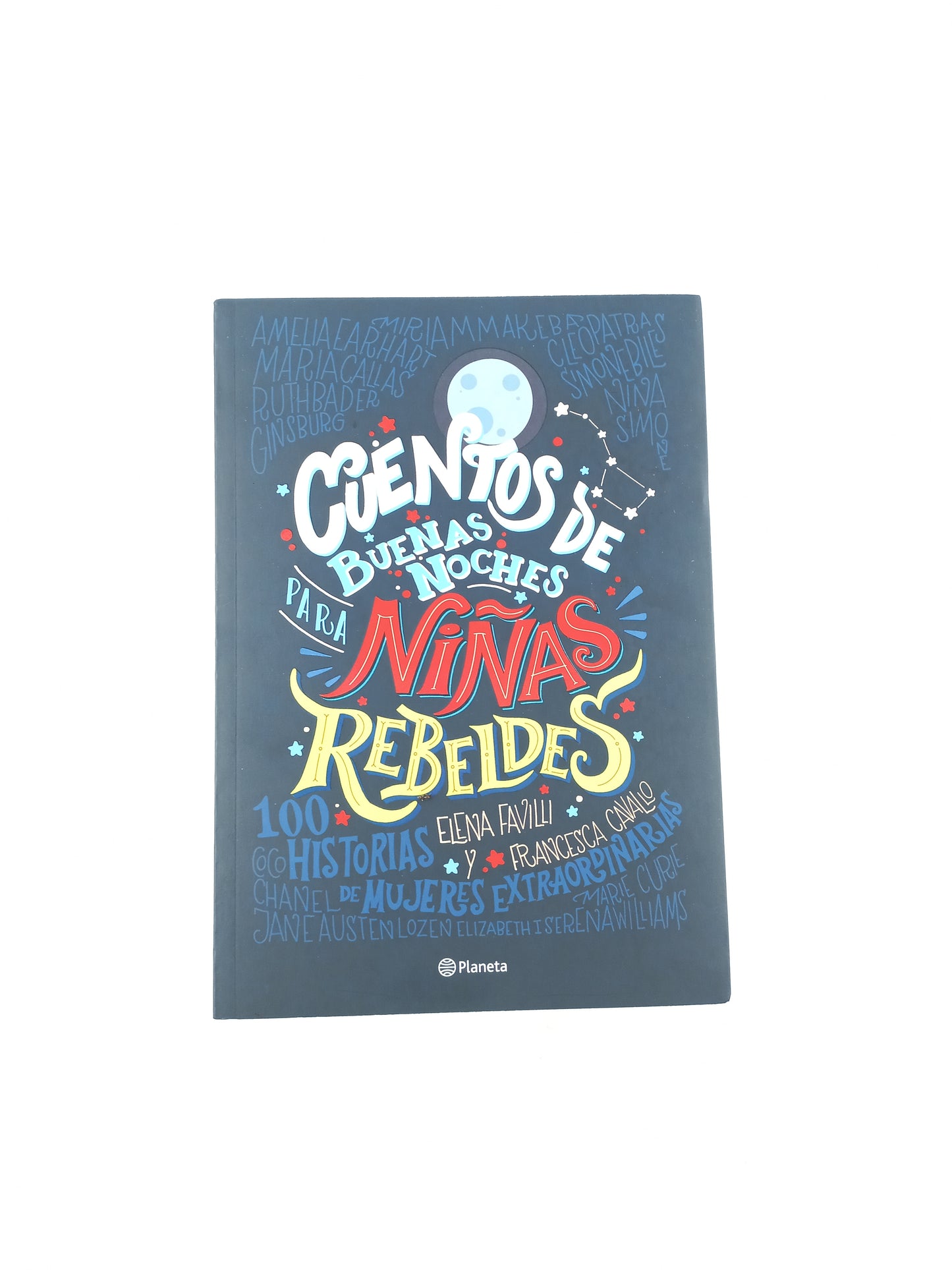 Cuentos De Buenas Noches Para Niñas Rebeldes 1 by Francesca Cavallo Elena Favilli