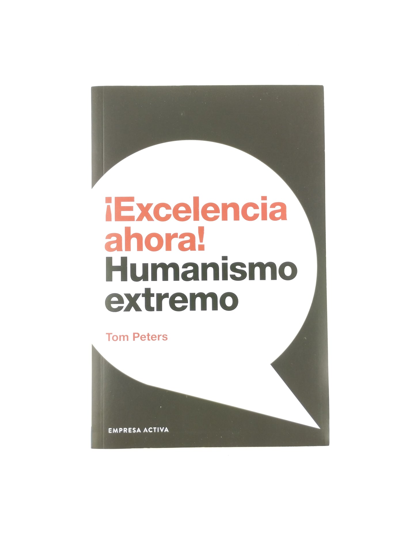 Excelencia Ahora Humanismo Extremo