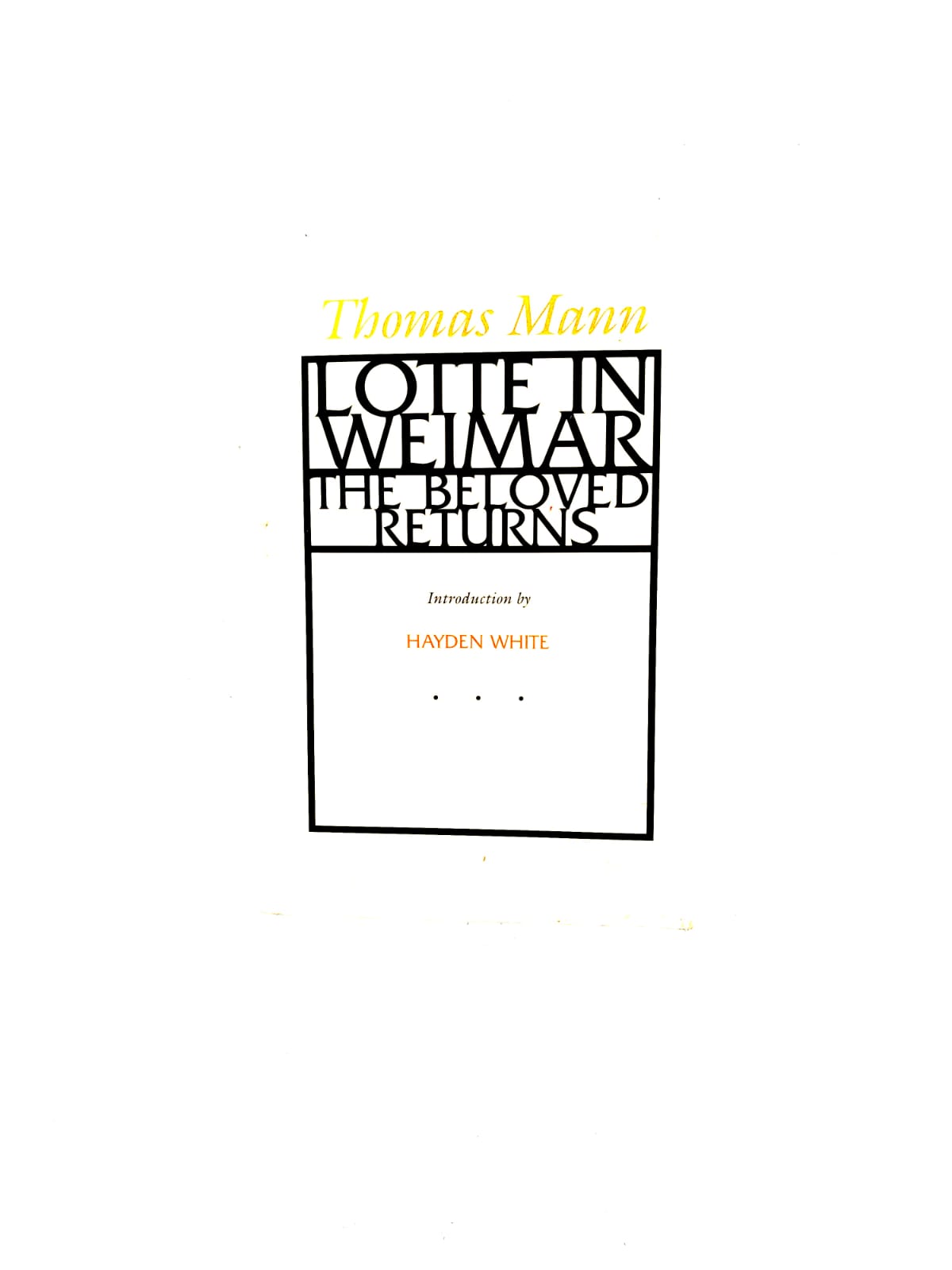 Lotte in Weimar. The beloved returns by Thomas Mann