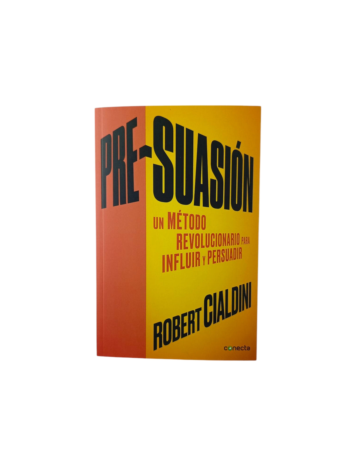 Pre-Suasión by Robert Cialdini