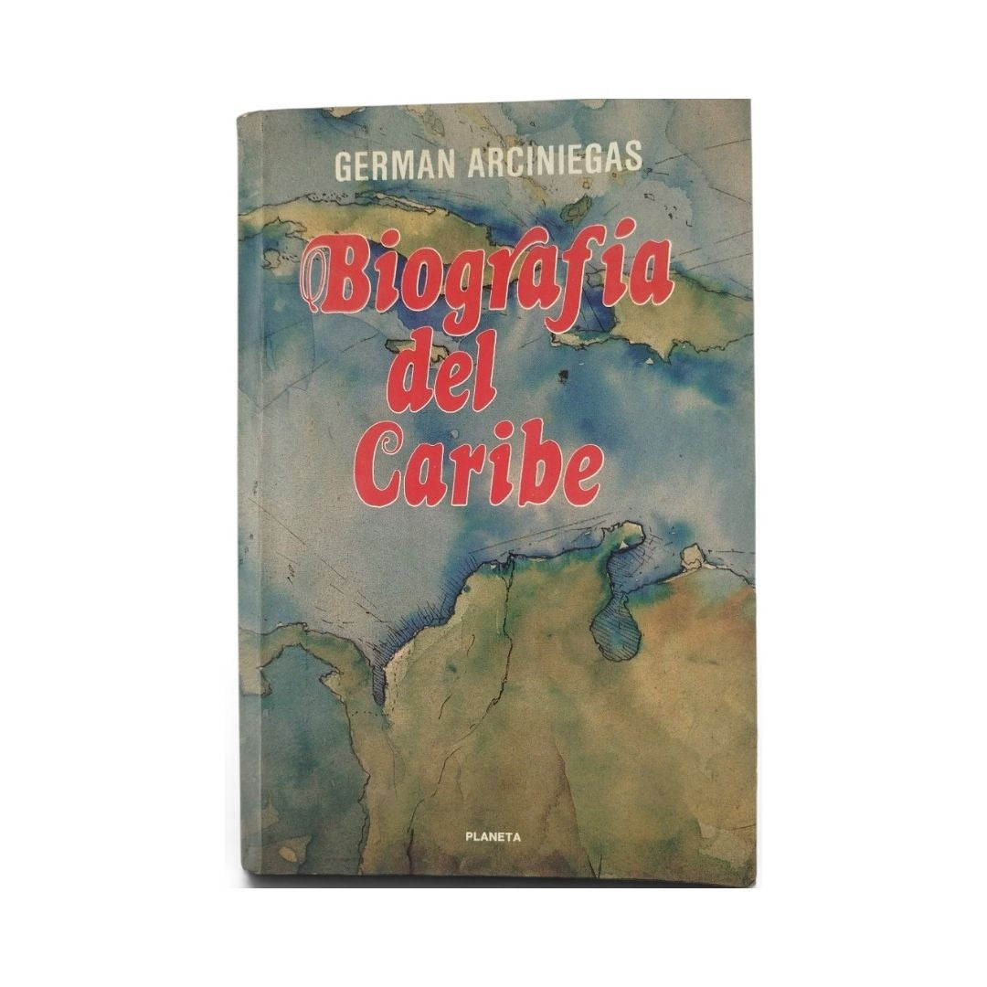 Biografia del caribe by German Arciniegas