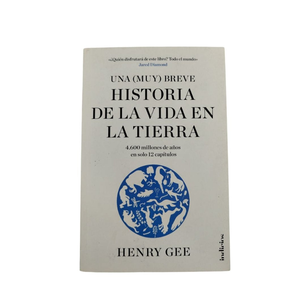 Una (muy) breve historia de la vida en la tierra by Henry Gee