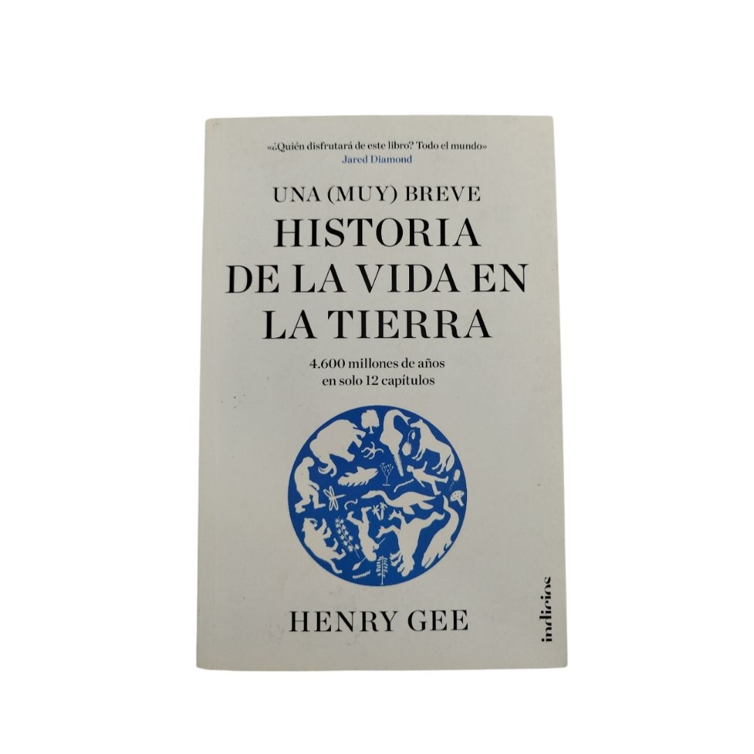 Una (muy) breve historia de la vida en la tierra by Henry Gee