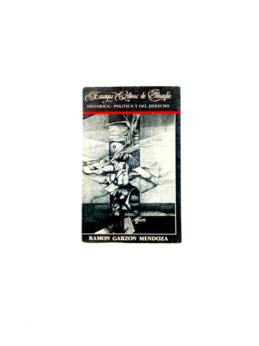 Ensayos críticos de filosofía histórica - política y del derecho by Ramón Garzón Mendoza