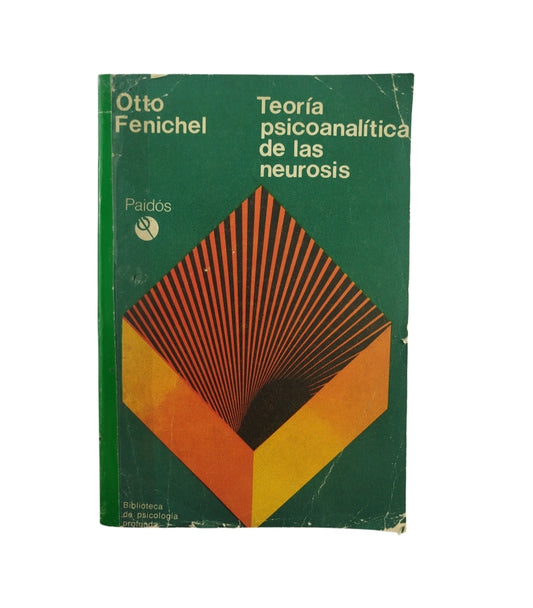 Teoría psicoanalítica de las neurosis by Otto Fenichel
