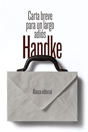 Carta Breve para un largo adiós by Handke