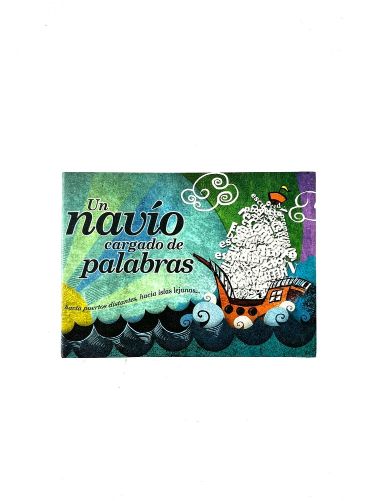 Un navío cargado de palabras hacia puertos distantes, hacia islas lejanas... by Varios