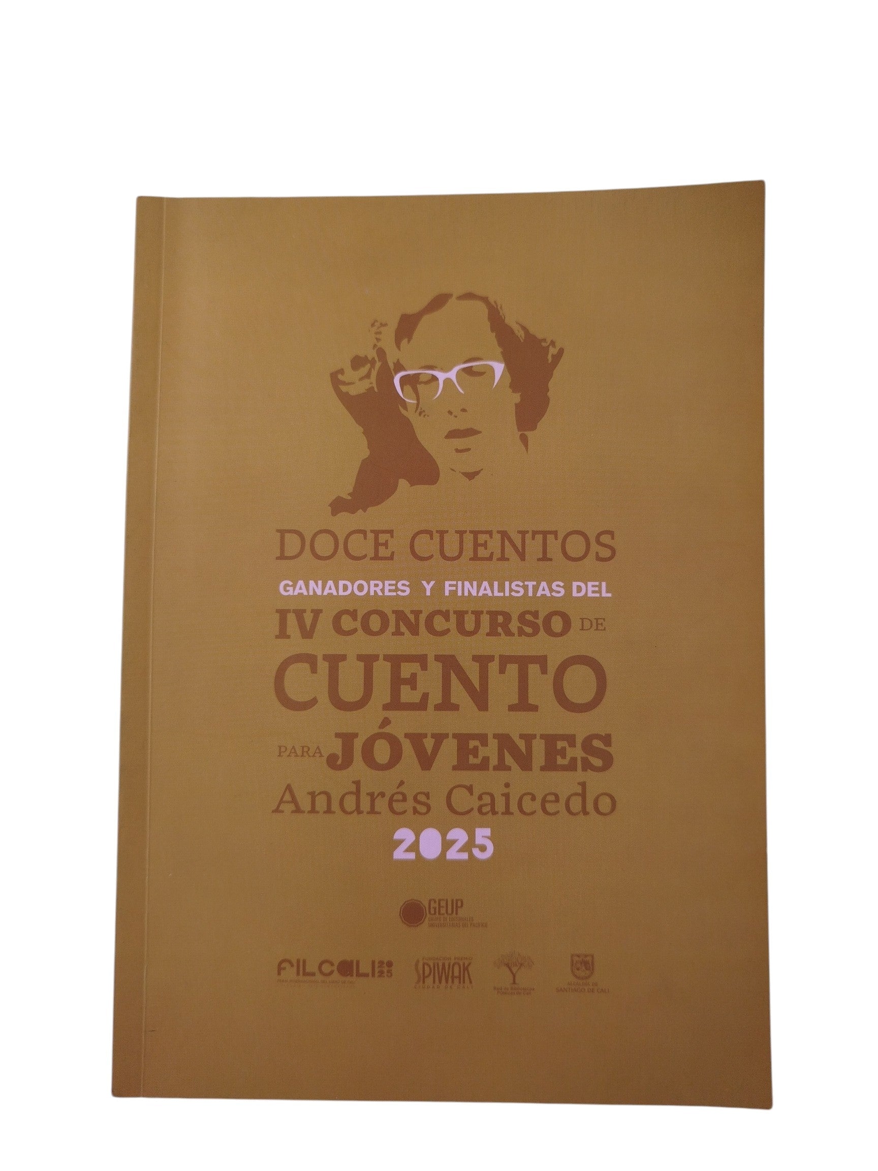 Doce cuentos ganadores y finalistas del iv concurso de cuentos para jóvenes Andrés Caicedo 2025 by Andrés Caicedo