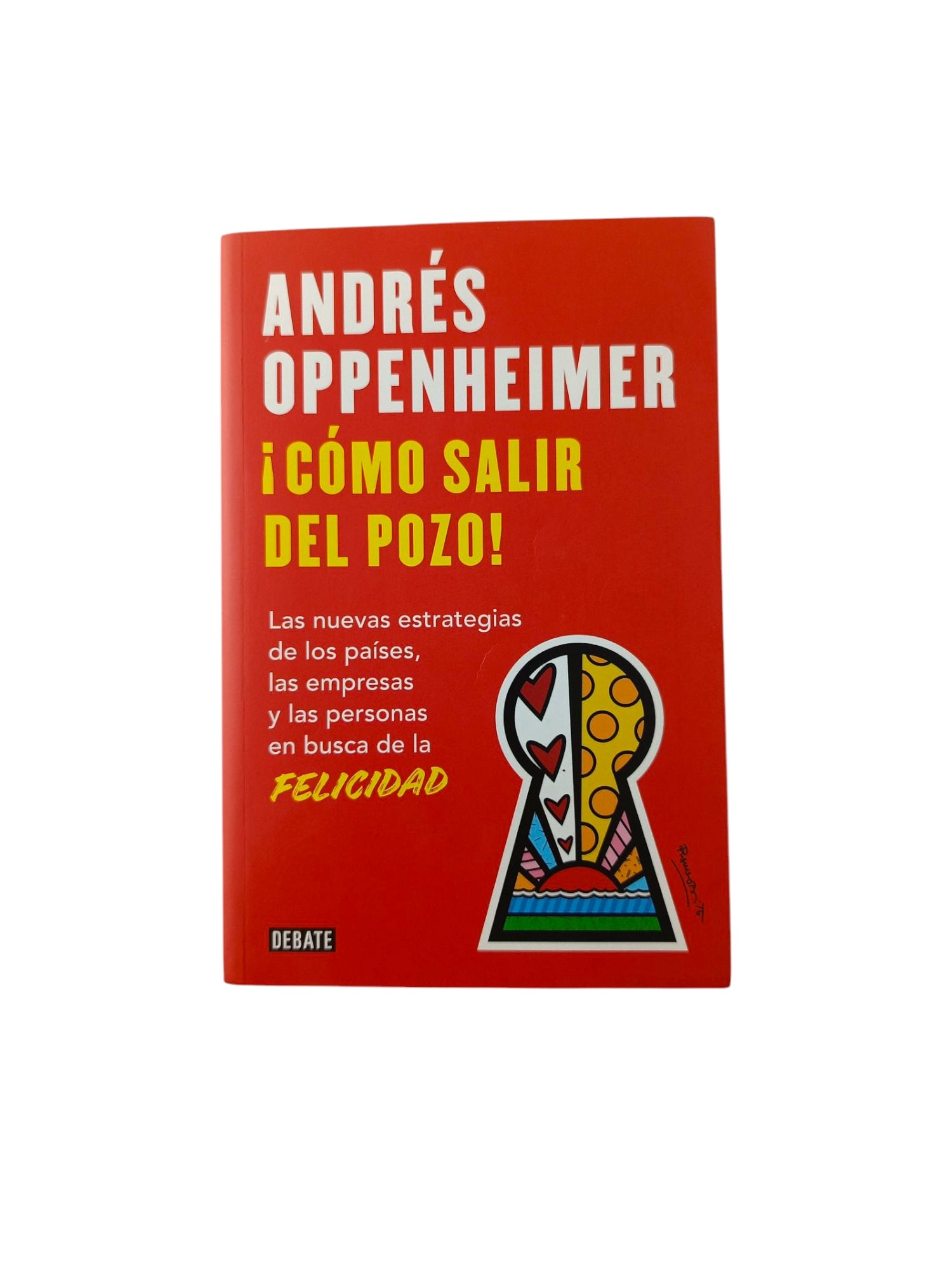 ¡Cómo salir del pozo! by Andrés Oppenheimer