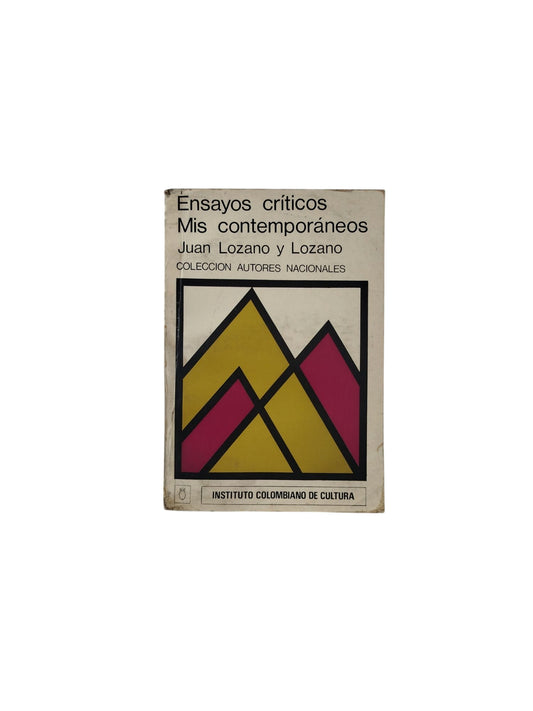 Ensayos críticos: Mis contemporáneos