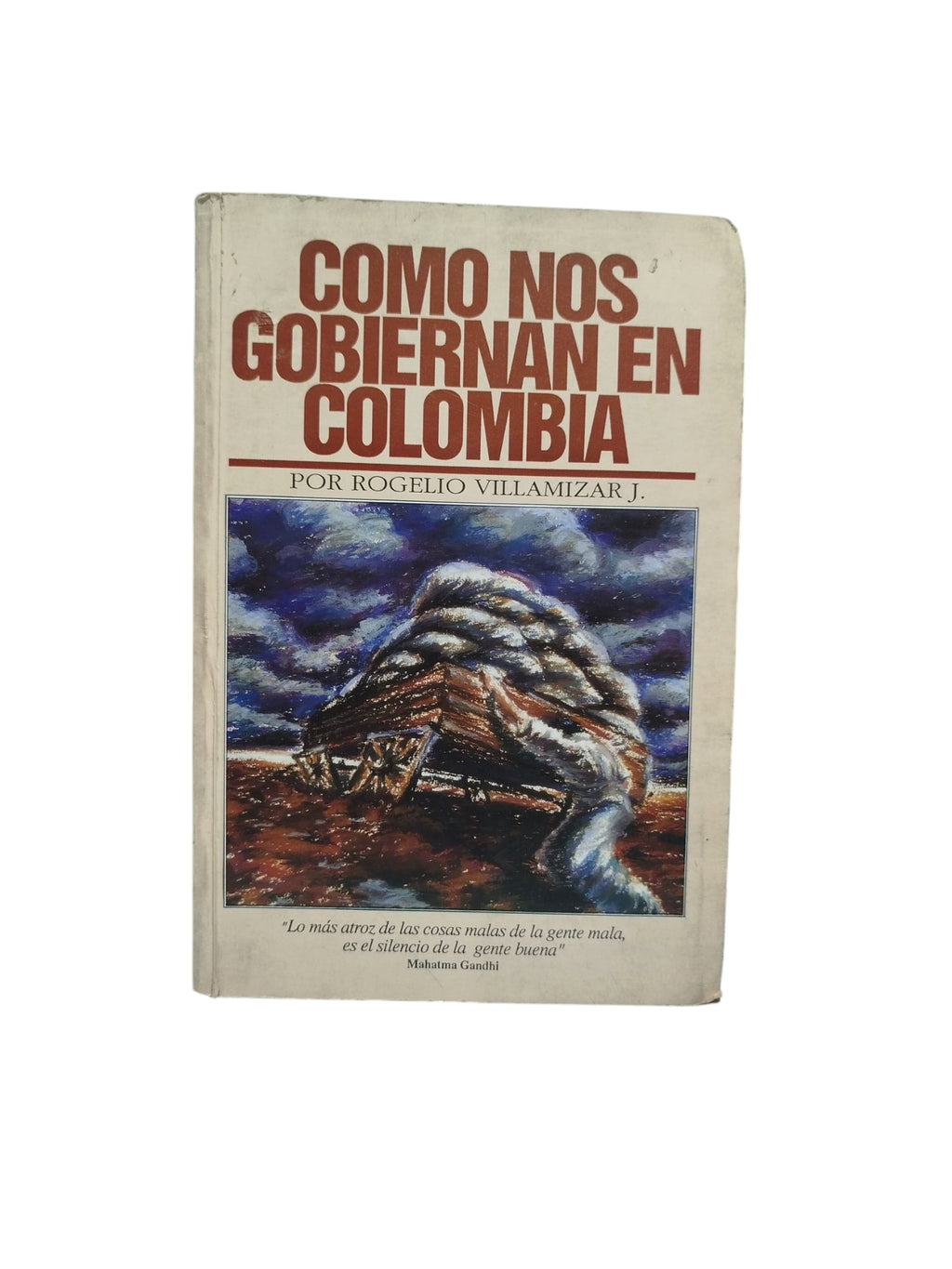 Como Nos Gobiernan en Colombia by Rogelio Villamizar