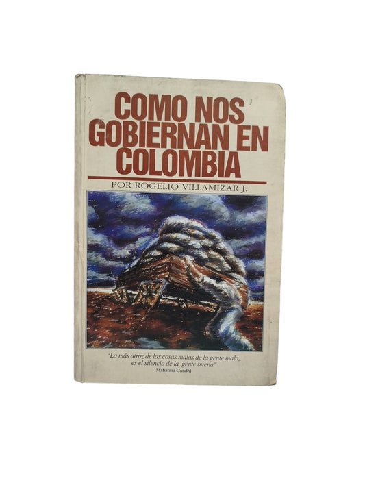 Como Nos Gobiernan en Colombia