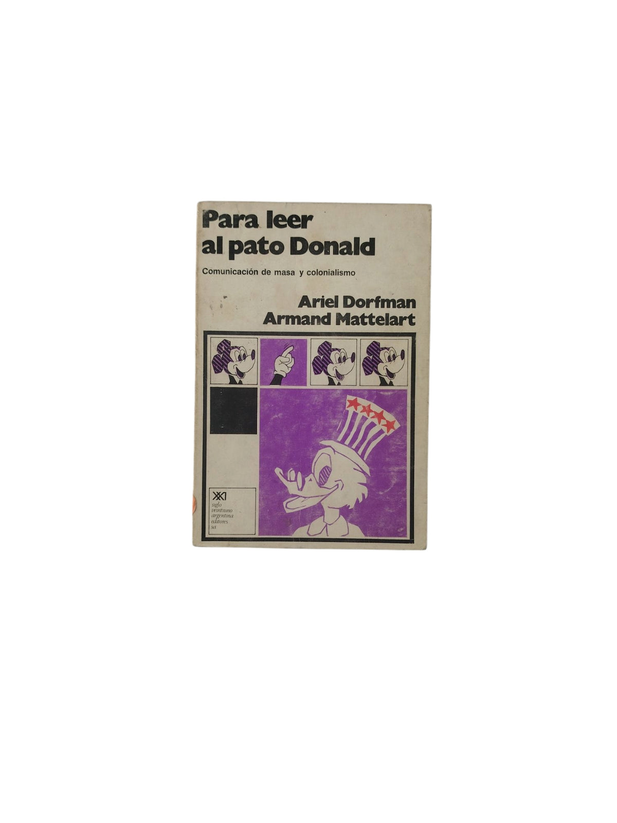Para leer al pato Donald by Ariel Dorfman- Armand Mattelart