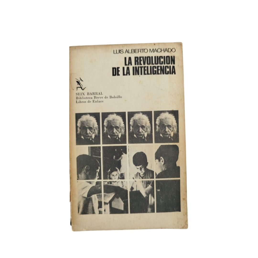 La revolucion de la inteligencia by Luis Alberto Machado