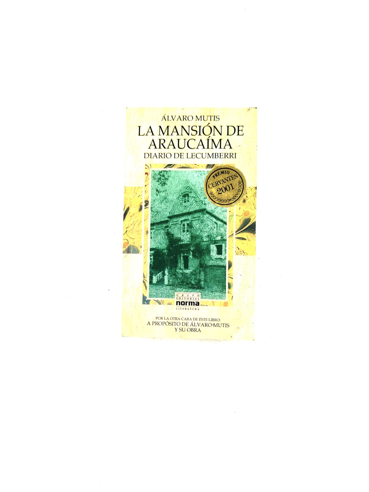 La mansión de Araucaíma by Álvaro Mutis