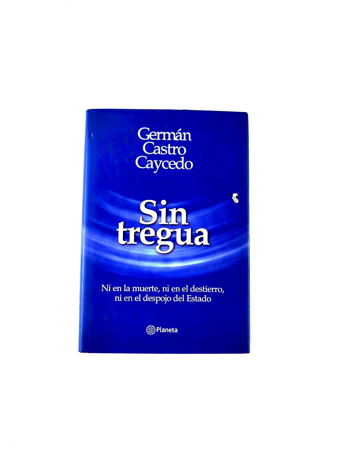 Sin tregua by Germán Castro Caycedo