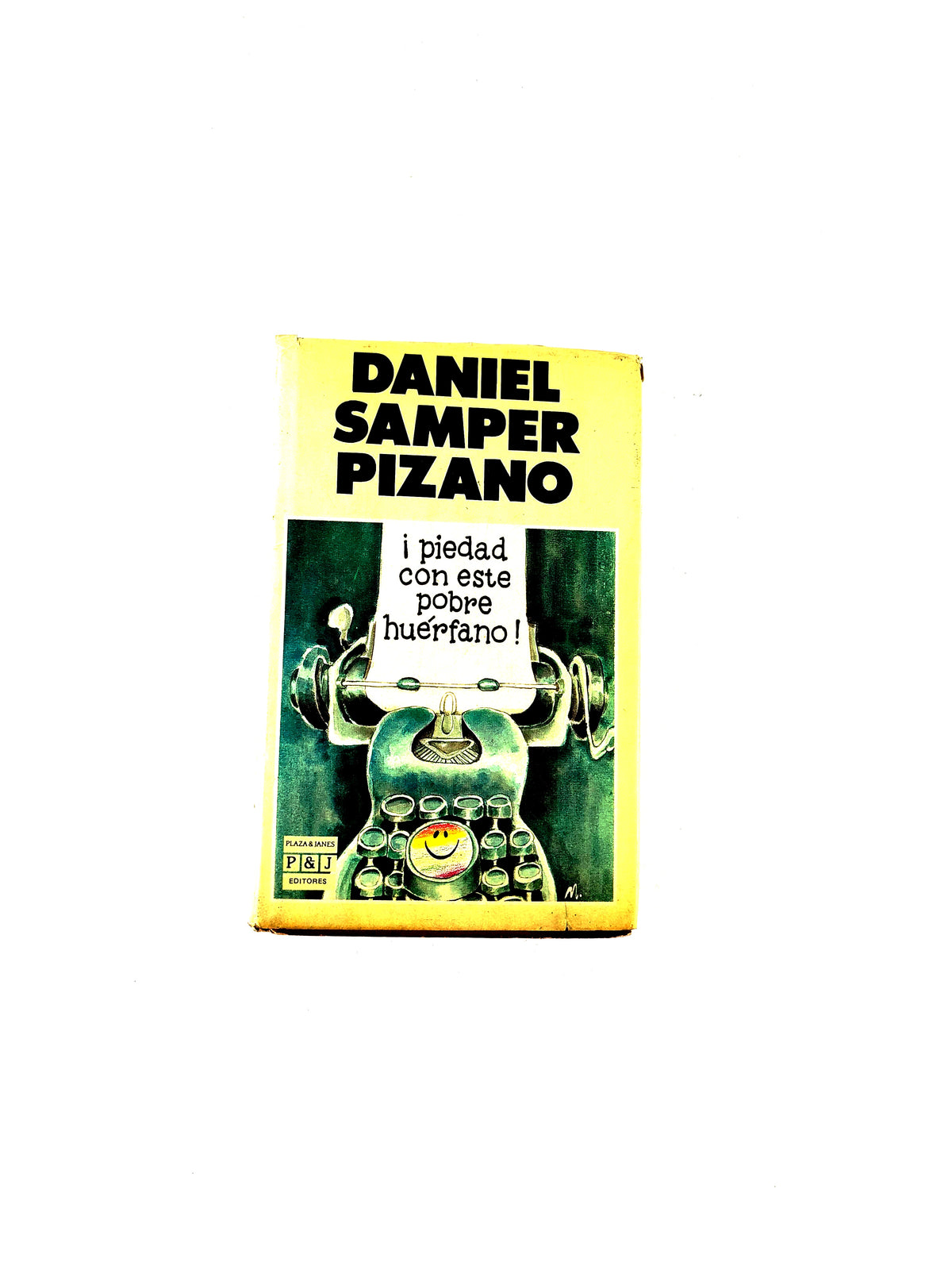 Piedad con este pobre huérfano by Daniel Samper Pizano