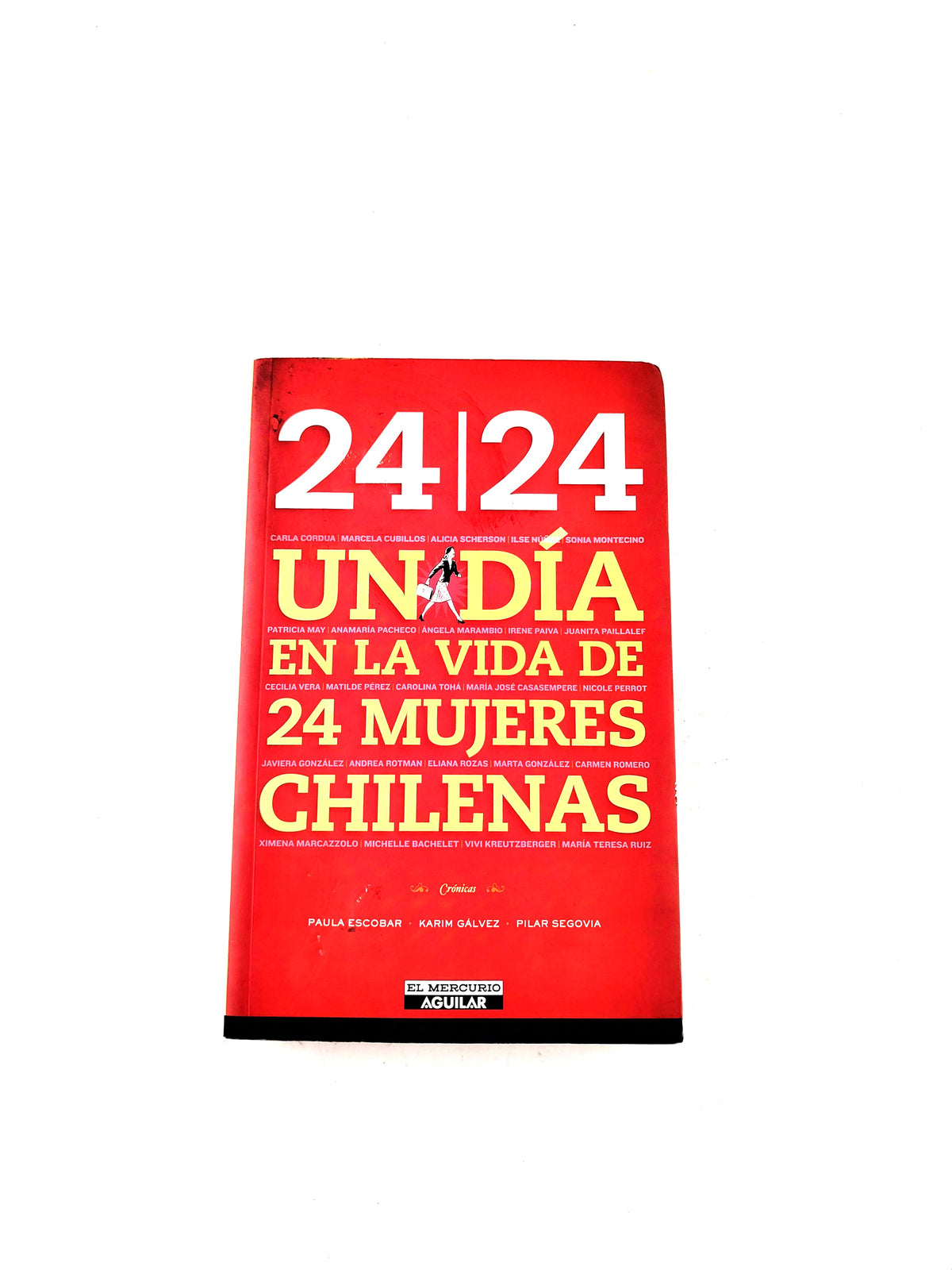 24/24 Un día en la vida de 24 mujeres chilenas by Paula Escobar