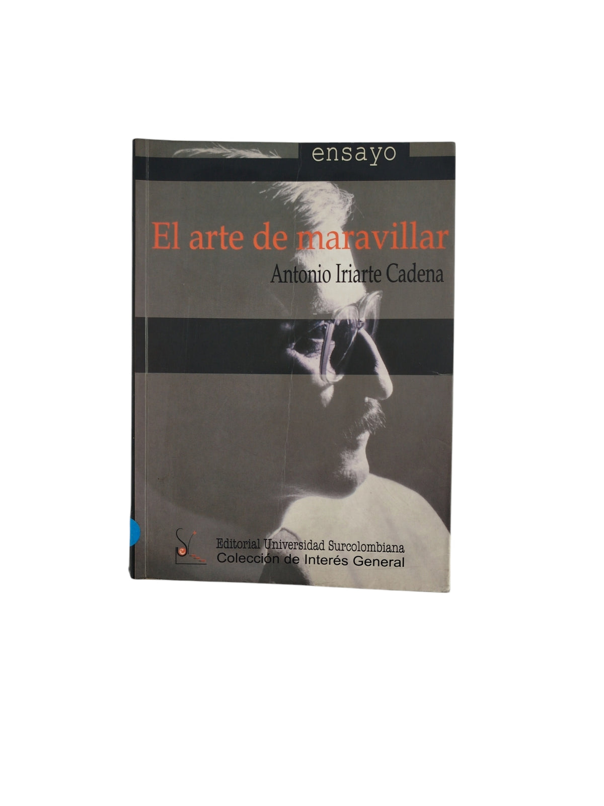 El arte de maravillar by Antonio Iriarte Cadena