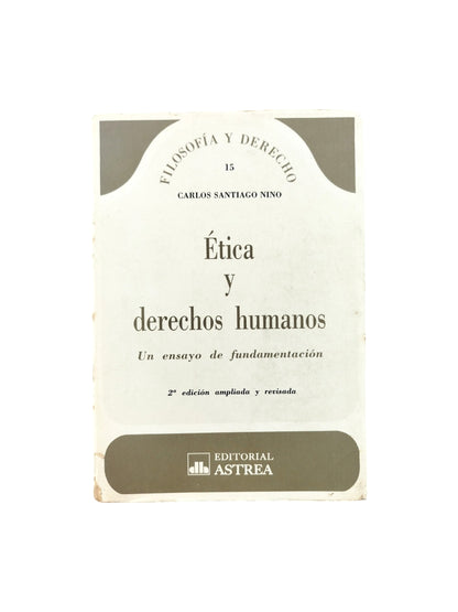 Ética y derechos humanos: un ensayo de fundamentación