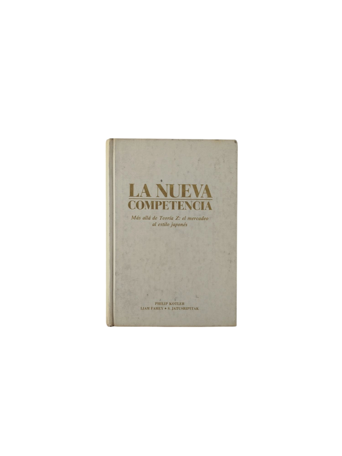 La Nueva Competencia by Philip Kotler- Liam Fahey- S. Jatusripitak