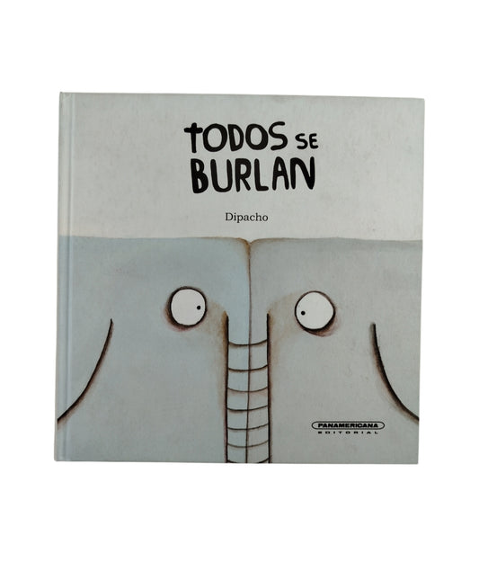 Todos se burlan by Dipacho