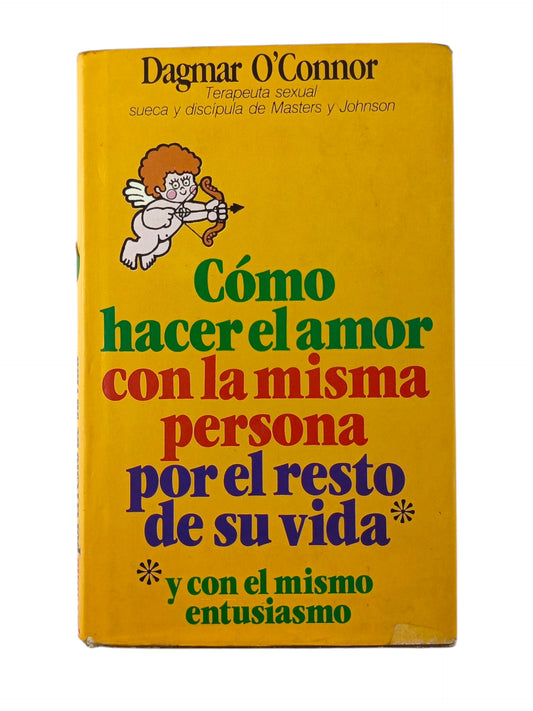 Cómo hacer el amor con la misma persona para el resto de tu vida