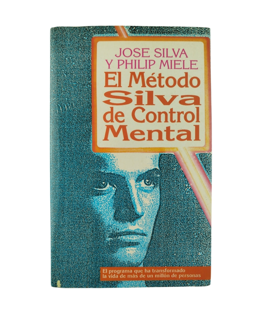 El método silva de control mental by José Silva