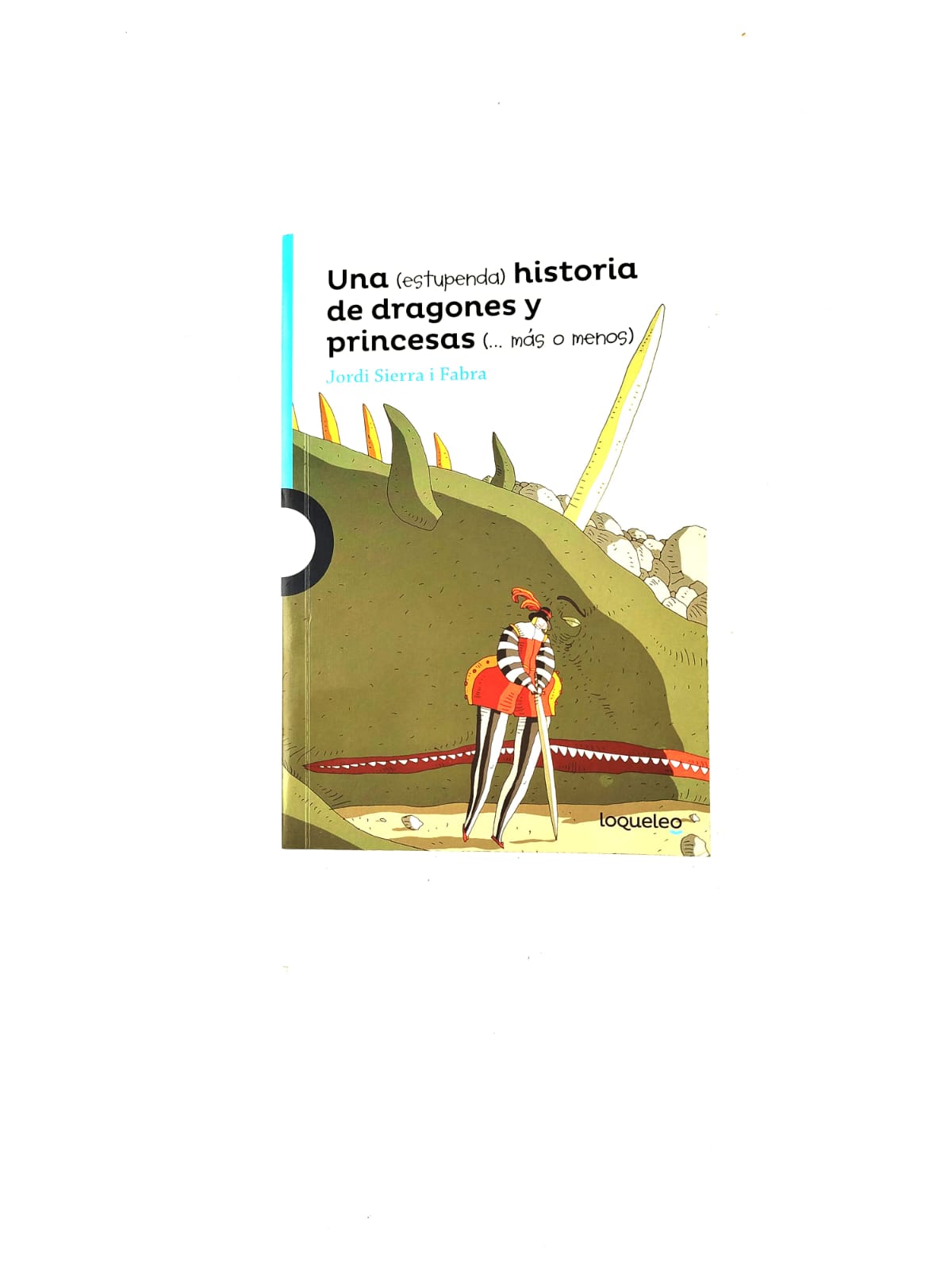 Una (estupenda) historia de dragones y princesas (… más o menos) by Jordi Sierra i Fabra