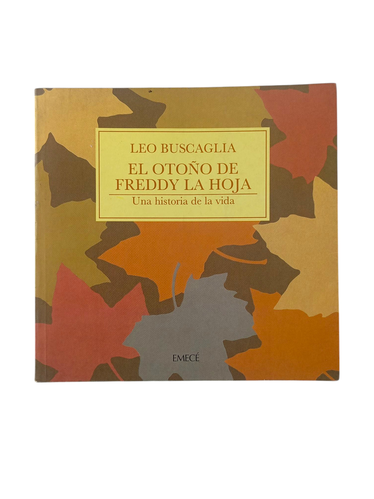 El Otoño de Freddy La Hoja by Leo Buscaglia