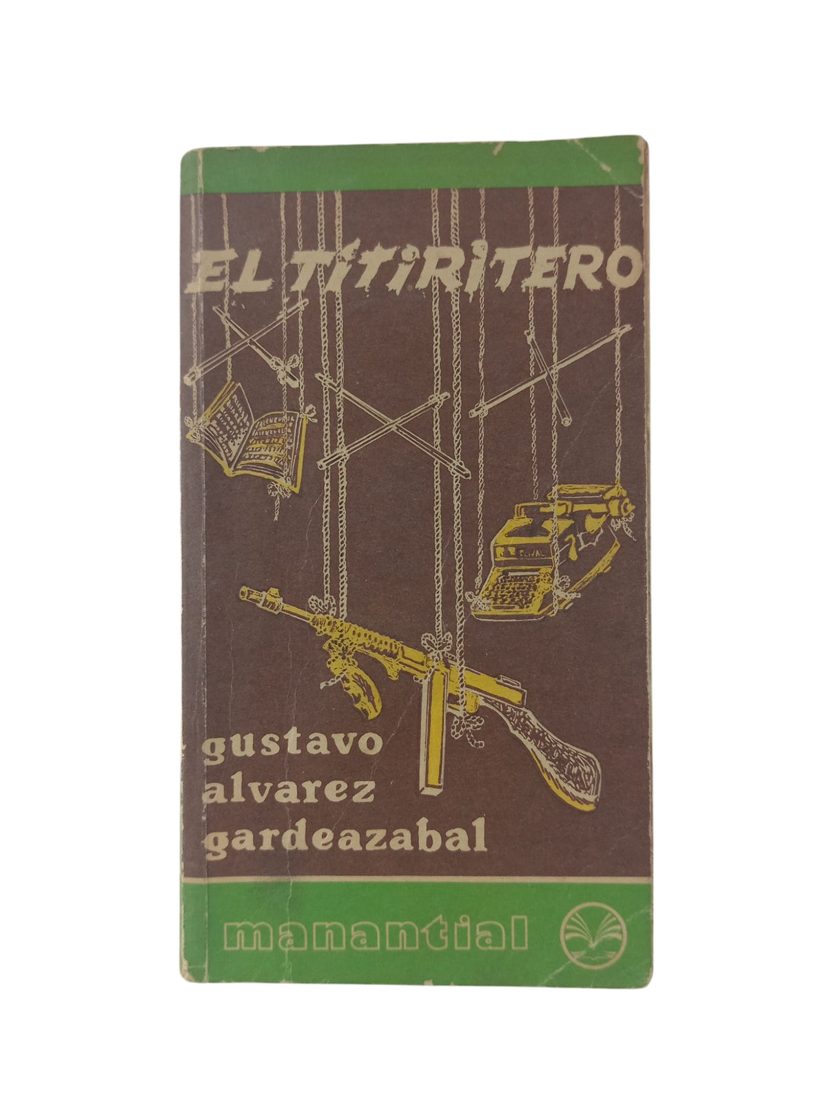 El titiritero by Gustavo Álvarez Gardeazabal