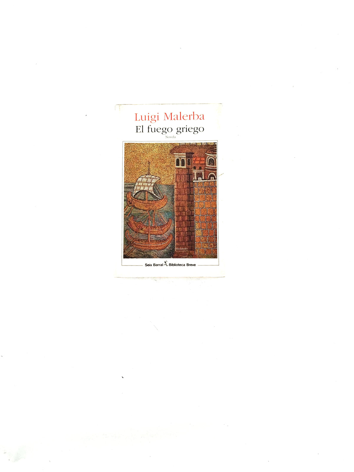 El fuego griego by Luigi Malerba