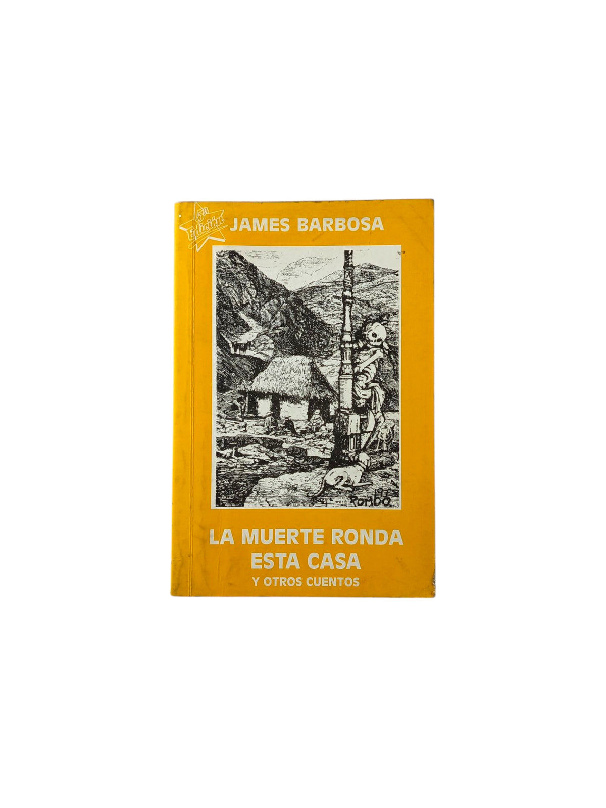 La muerte ronda esta casa y otros cuentos James Barbosa by James Barbosa