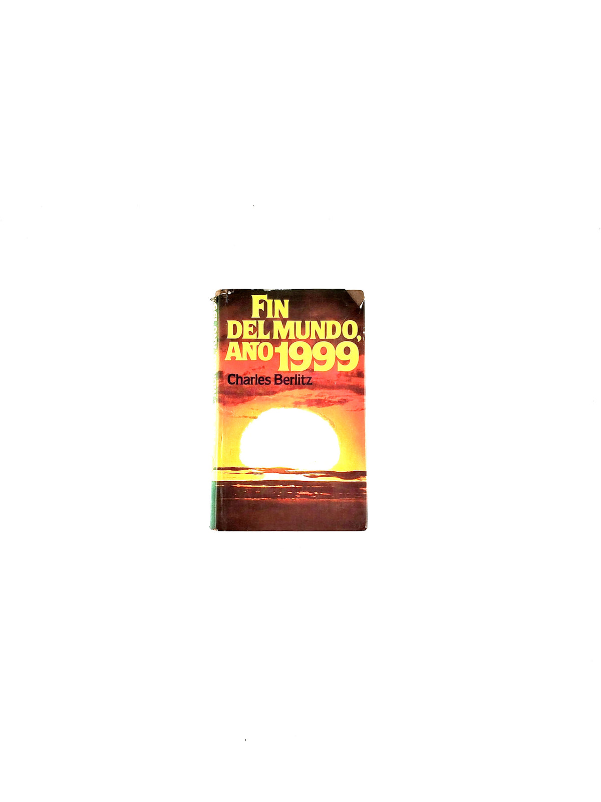 Fin del mundo año 1999 by Charles Berlitz