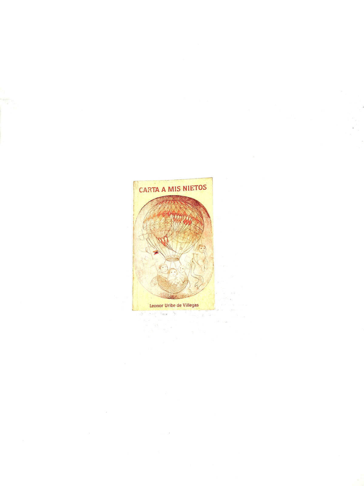 Carta a mis nietos by Leonor Uribe de Villegas