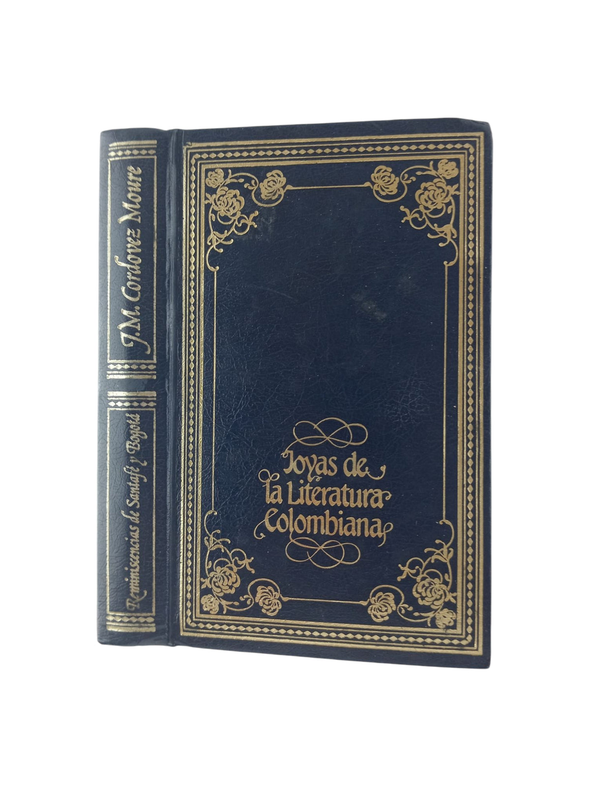 Reminiscencias de Santafé y Bogotá by J M Cordovez Moure