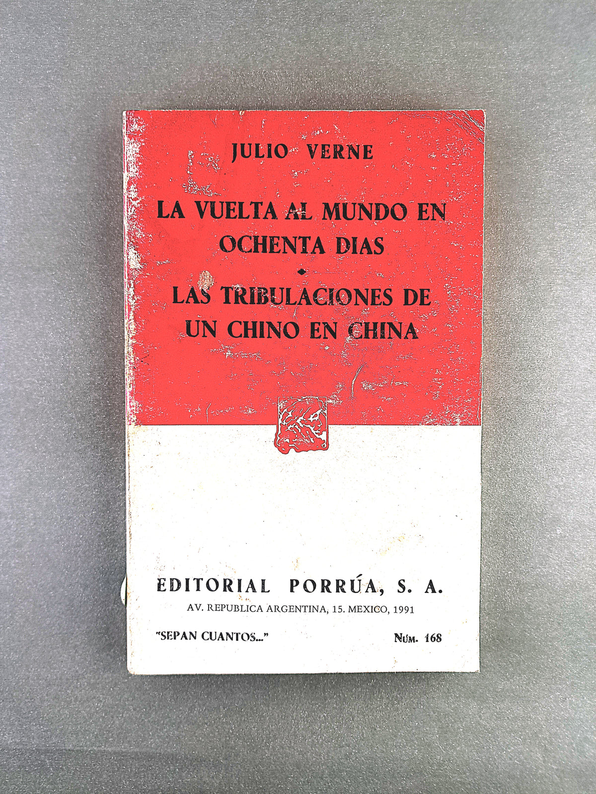 La Vuelta al mundo en Ochenta Días Las Tribulaciones de un Chino en China by Julio Verne