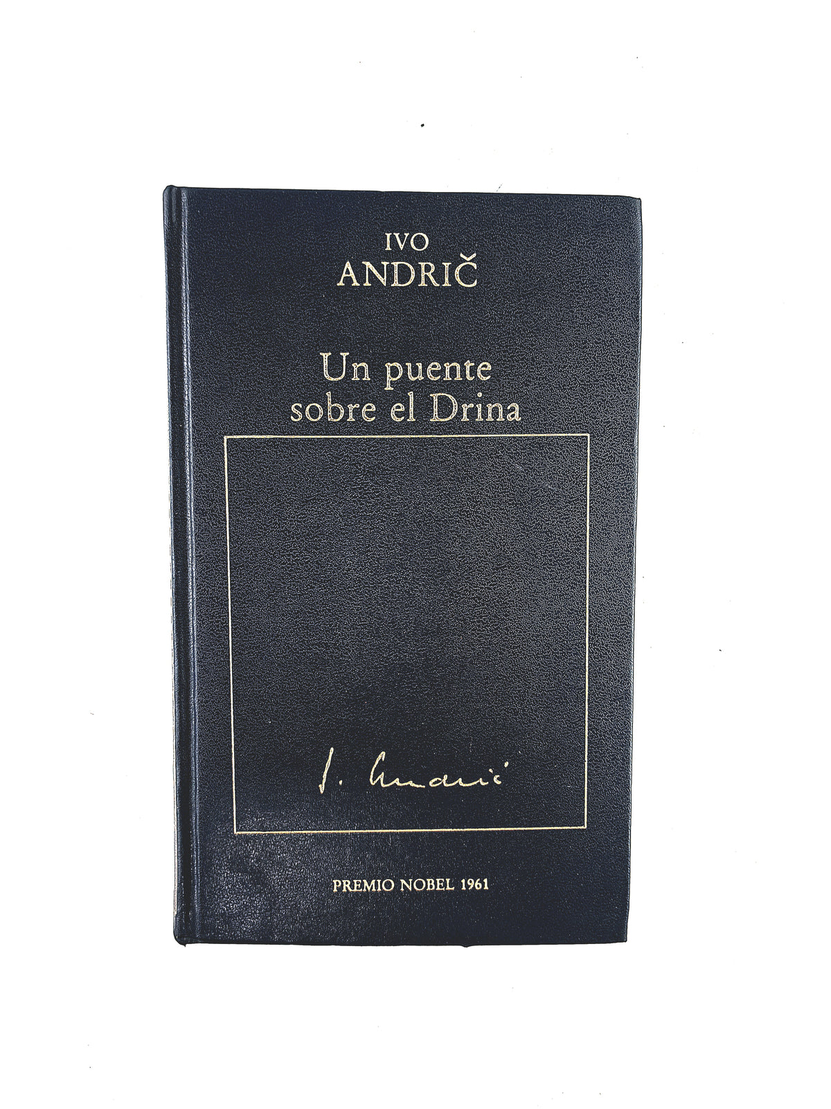 Un puente sobre el Drina by Ivo Andric