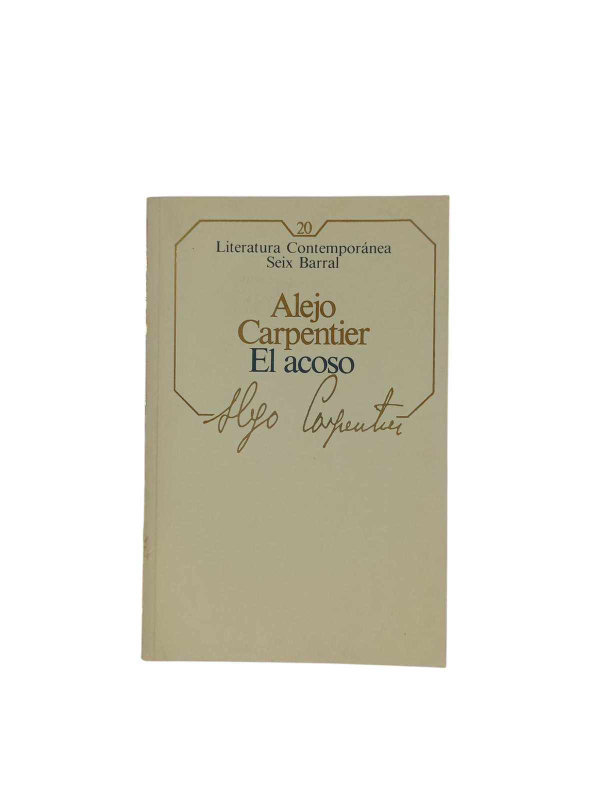 El acoso by Alejo Carpentier
