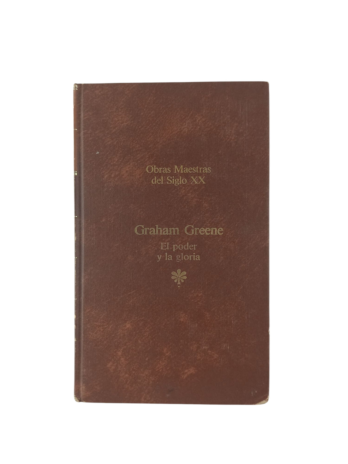 El poder y la gloria by Graham Greene